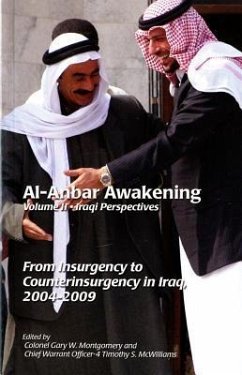 Al Anbar Awakenening, Volume 1, American Perspectives: U.S. Marines and Counterinsurgency in Iraq, 2004-2009; Volume 2, Iraqi Perspectives: From Insur