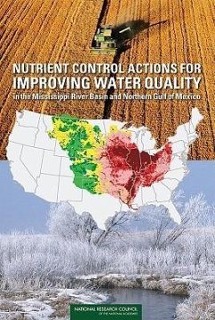 Nutrient Control Actions for Improving Water Quality in the Mississippi River Basin and Northern Gulf of Mexico - National Research Council; Division On Earth And Life Studies; Water Science And Technology Board; Committee on the Mississippi River and the Clean Water ACT Scientific Modeling and Technical Aspects of Nutrient Pollutant Load Allocation and Implementation