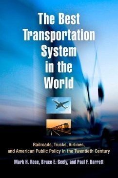 The Best Transportation System in the World - Rose, Mark H; Seely, Bruce E; Barrett, Paul F