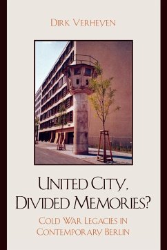 United City, Divided Memories? - Verheyen, Dirk