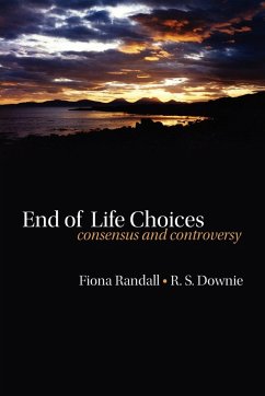 End of Life Choices - Randall, Fiona; Downie, R. S.