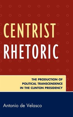 Centrist Rhetoric - De Velasco, Antonio