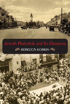 Cover Jewish Bialystok and Its Diaspora