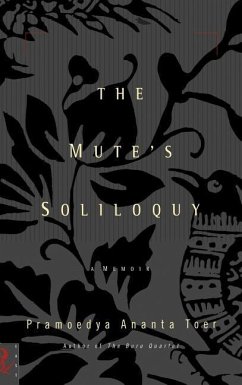 The Mute's Soliloquy - Toer, Pramoedya Ananta