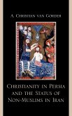 Christianity in Persia and the Status of Non-Muslims in Modern Iran