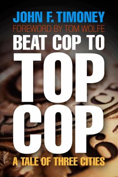 Beat Cop to Top Cop - Timoney, John F