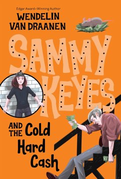 Sammy Keyes and the Cold Hard Cash - Draanen, Wendelin Van