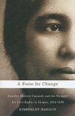 A Force for Change: Beatrice Morrow Cannady & the Struggle for Civil Rights in Oregon, 1912-1936