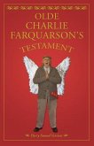 Olde Charlie Farquharson's Testament