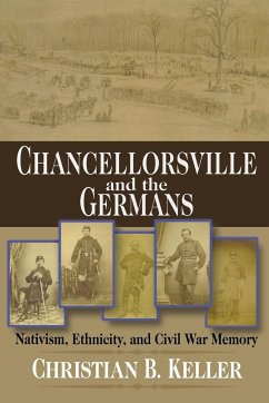 Chancellorsville and the Germans - Keller, Christian B.