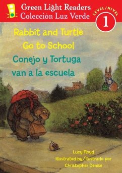 Rabbit and Turtle Go to School/Conejo Y Tortuga Van a la Escuela - Floyd, Lucy