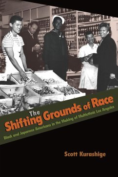 The Shifting Grounds of Race - Kurashige, Scott