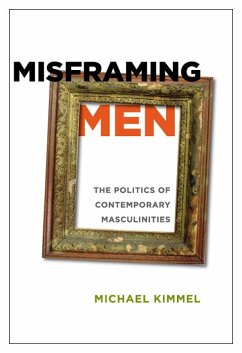 Misframing Men - Kimmel, Michael