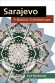 Sarajevo: A Bosnian Kaleidoscope