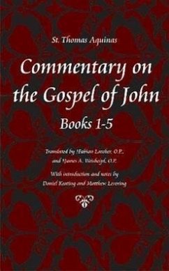 Commentary on the Gospel of John, Chapters 1-5 - Aquinas, Thomas