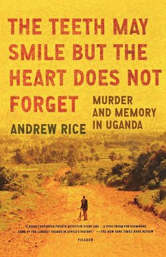 The Teeth May Smile But the Heart Does Not Forget - Rice, Andrew