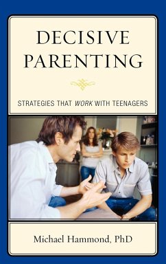 Decisive Parenting - Hammond, Michael