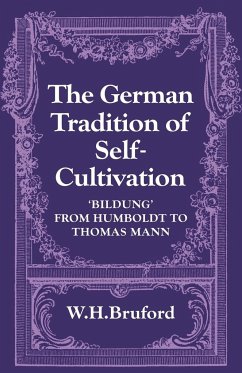 The German Tradition of Self-Cultivation - Bruford, W. H.