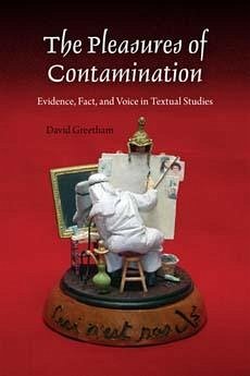 The Pleasures of Contamination - Greetham, David