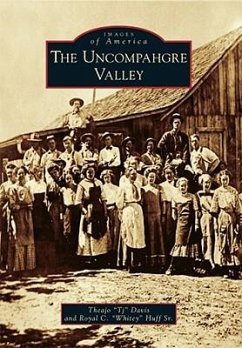 The Uncompahgre Valley - Davis, Theajo Tj; Huff Sr, Royal C. Whitey