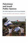 Palestinian and Israeli Public Opinion: The Public Imperative in the Second Intifada