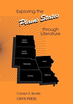 Exploring the Plains States Through Literature - Brodie, Carolyn S.