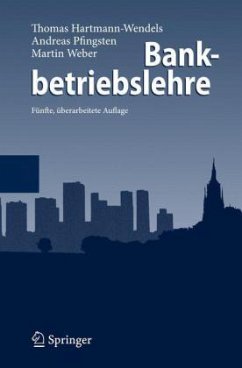 Bankbetriebslehre - Hartmann-Wendels, Thomas; Pfingsten, Andreas; Weber, Martin