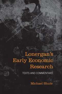 Lonergan's Early Economic Research - Shute, Michael