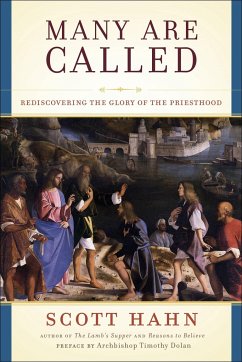 Many Are Called: Rediscovering the Glory of the Priesthood - Hahn, Scott
