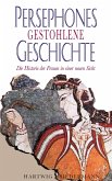 Persephones gestohlene Geschichte