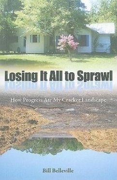 Losing It All to Sprawl - Belleville, Bill