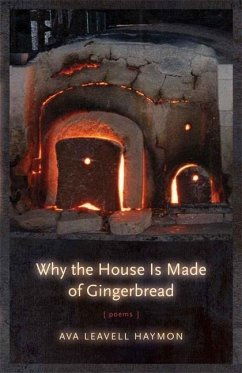 Why the House Is Made of Gingerbread - Haymon, Ava Leavell