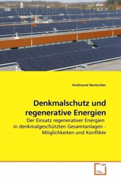 Denkmalschutz und regenerative Energien - Rentschler, Ferdinand