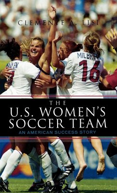 The U.S. Women's Soccer Team - Lisi, Clemente A.