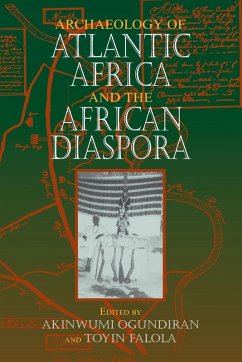 Archaeology of Atlantic Africa and the African Diaspora - Akinwumi Ogundiran; Toyin Falola