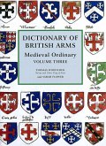 Dictionary of British Arms: Medieval Ordinary Volume III