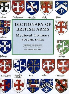 Dictionary of British Arms: Medieval Ordinary Volume III