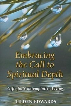 Embracing the Call to Spiritual Depth - Edwards, Tilden