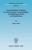 Das beschleunigte Verfahren der StPO und seine rechtstatsächliche Durchführung in Berlin und Brandenburg