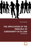 THE APPLICATION OF THE PRINCIPLE OF SUBSIDIARITY IN EU LAW