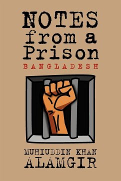 Notes from a Prison - Alamgir, Muhiuddin Khan; Alamgir, Mahiuddin Khan