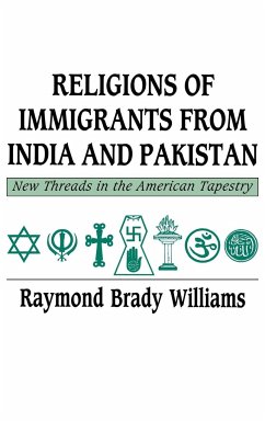 Religions of Immigrants from India and Pakistan - Williams, Raymond Brady; Raymond Brady, Williams