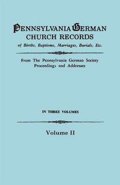 Pennsylvania German Church Records, Volume II - Pennsylvania German Society