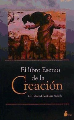 El libro Esenio de la creación - Bordeaux-Szekely, Edmond