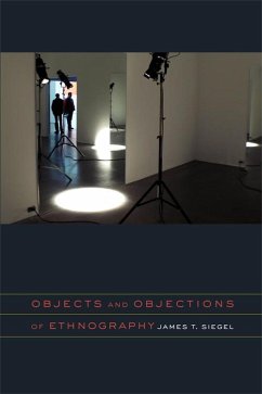 Objects and Objections of Ethnography - Siegel, James T