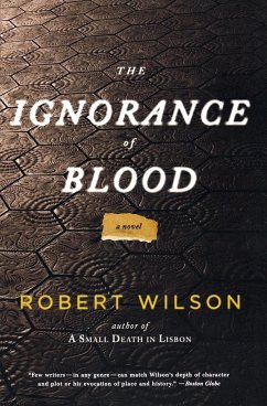 The Ignorance of Blood - Wilson, Robert