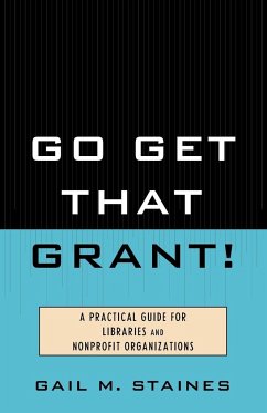 Go Get That Grant! - Staines, Gail M.