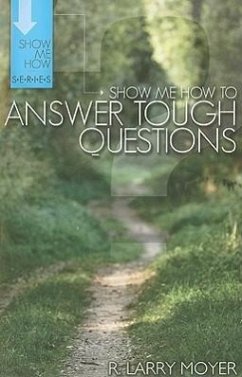 Show Me How to Answer Tough Questions - Moyer, R Larry