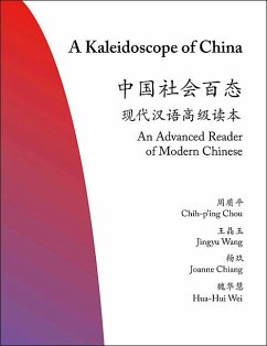 A Kaleidoscope of China: An Advanced Reader of Modern Chinese - Chou, Chih-P'Ing; Wang, Jungyu; Chiang, Joanne