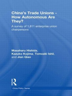 China's Trade Unions - How Autonomous Are They? - Hishida, Masaharu; Kojima, Kazuko; Ishii, Tomoaki; Qiao, Jian